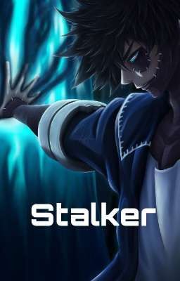 Stalker || Dabi Fanfiction