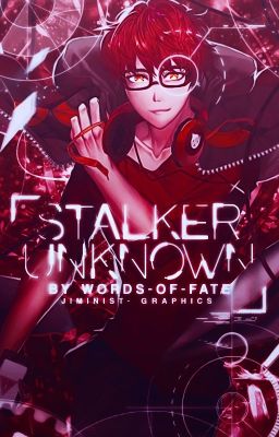 「Stalker Unknown || Saeyoung Choi x Reader」