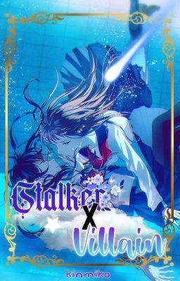 Stalker × Villain