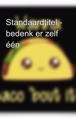 Standaardtitel - bedenk er zelf één