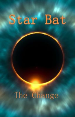 Star Bat: The Change