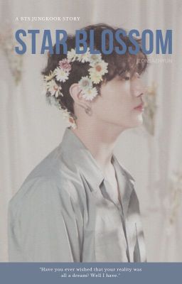 STAR BLOSSOM | JUNGKOOK [HIATUS]