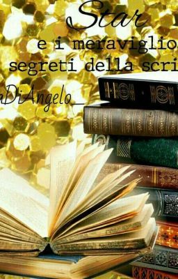 Star e i meravigliosi segreti della scrittura [Completa]