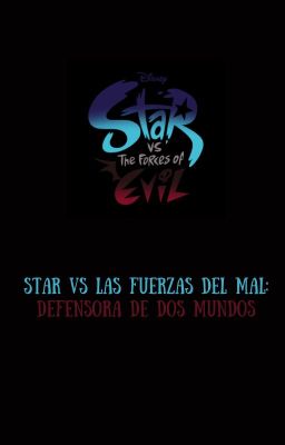 Star vs Las Fuerzas del Mal: Defensora de dos mundos