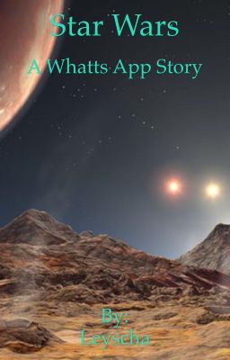 Star Wars, a Whatts app story