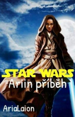 Star wars: Ariin příběh