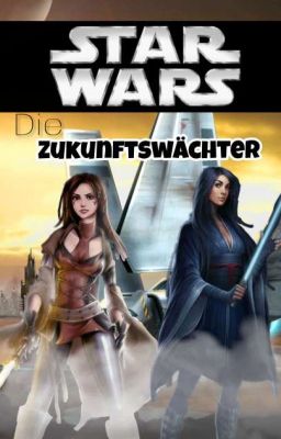 Star Wars - Die Zukunftswächter 