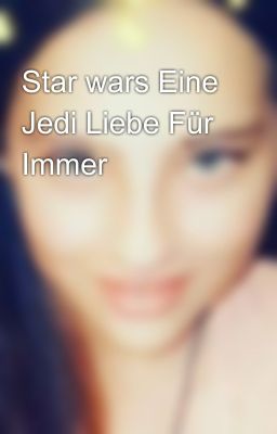 Star wars Eine Jedi Liebe Für Immer