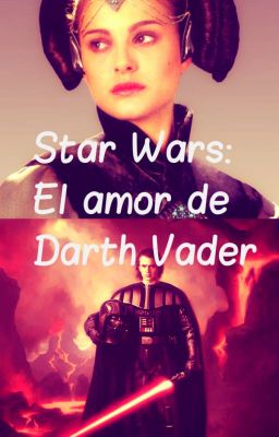 Star Wars:  El amor de Darth Vader