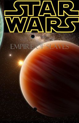 Star Wars™&© - Empire Of Slaves