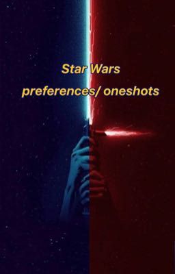 Star Wars Imagines/ oneshots