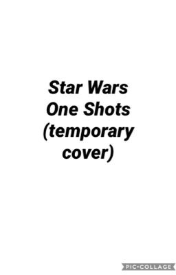 Star Wars One Shots