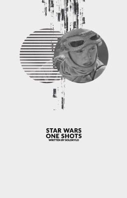 Star Wars One Shots