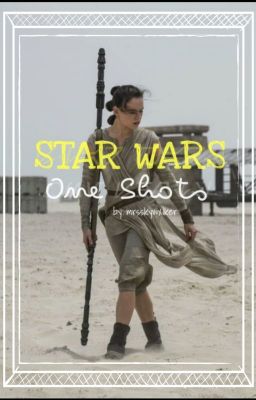 Star Wars One Shots