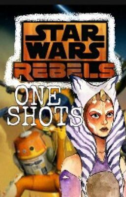 STAR WARS REBELS ONE SHOTS