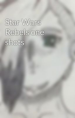 Star Wars Rebels one shots