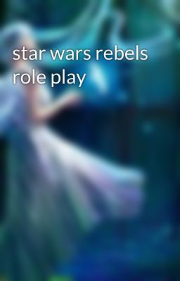 star wars rebels role play