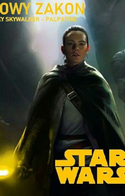 Star Wars | Rey Skywalker-Palpatine: Nowy Zakon