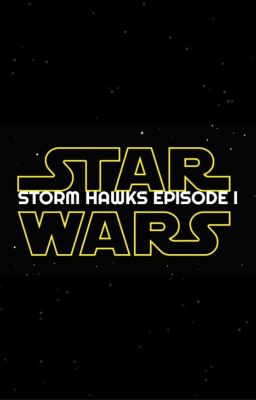 Star Wars: Storm Hawks Episode I