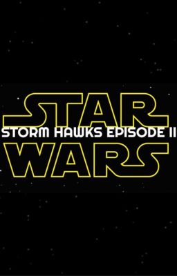 Star Wars: Storm Hawks Episode II