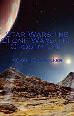 Star Wars: The Clone Wars--The Chosen One 