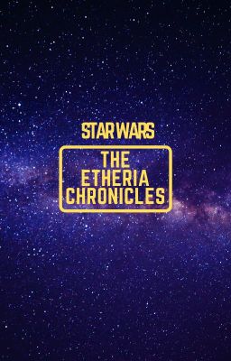 Star Wars :The Etheria Chronicles