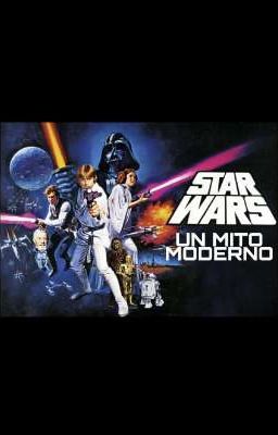 Star Wars - Un mito moderno 