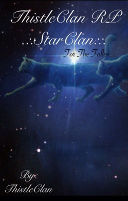 StarClan RP -ThistleClan-