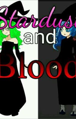 Stardust and Blood