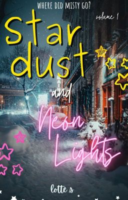 Stardust and Neon Lights [Volume 1]