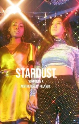 Stardust | song recs ☓