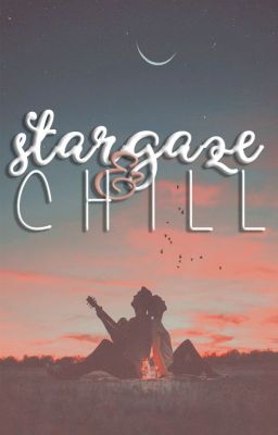 Stargaze and Chill | ✔