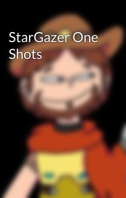 StarGazer One Shots