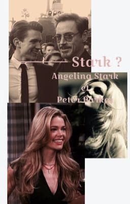 Stark ? | La fille de Tony Stark | Peter Parker