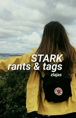 STARK ⇶ rants & tags