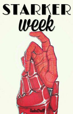 Starker Week 2019 [Tony Stark - Peter Parker]