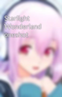 Starlight Wonderland oneshot