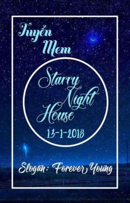 [ Starry Night House ] Tuyển Mem