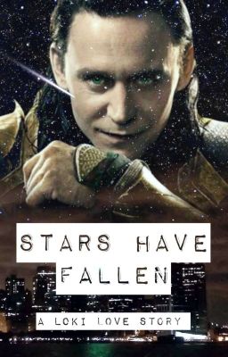 Stars Have Fallen - A Loki Love Story (Marvel/Avengers)