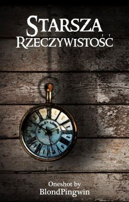 Starsza rzeczywistość