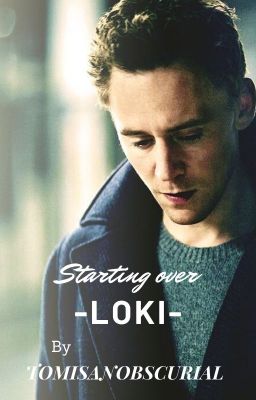 Starting Over - Loki (COMPLETE)