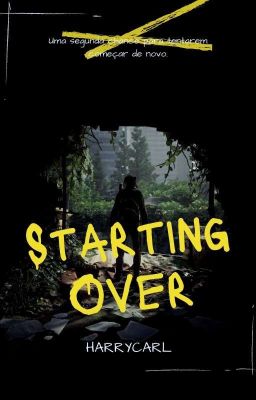 Starting Over  • ᶜᵃʳˡ ᵍʳⁱᵐᵉˢ|ˢᵉᵍᵘⁿᵈᵃ ᵗᵉᵐᵖᵒʳᵃᵈᵃ