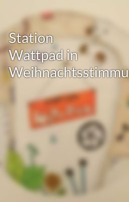 Station Wattpad in Weihnachtsstimmung