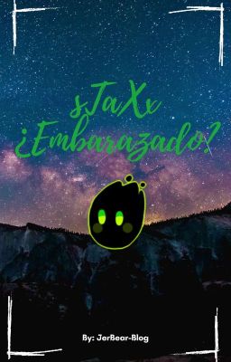 sTaXx ¿Embarazado?