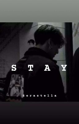 Stay