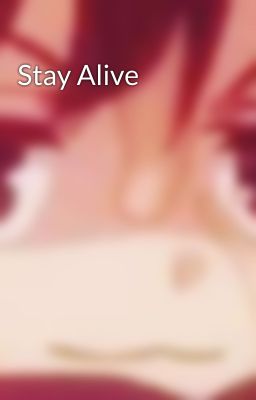 Stay Alive