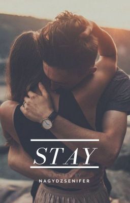 Stay [Átírás Alatt]