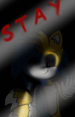 STAY [AU Sonic horror one-shot] acabado