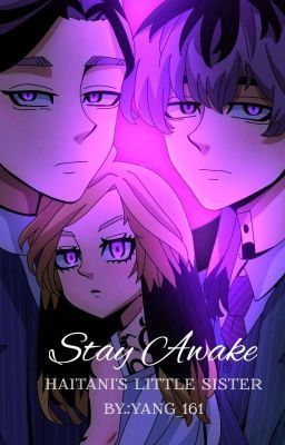 Stay awake | Em gái của Haitani