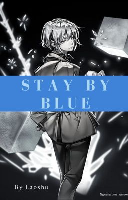 Stay By Blue (You) - (Khun x OC)